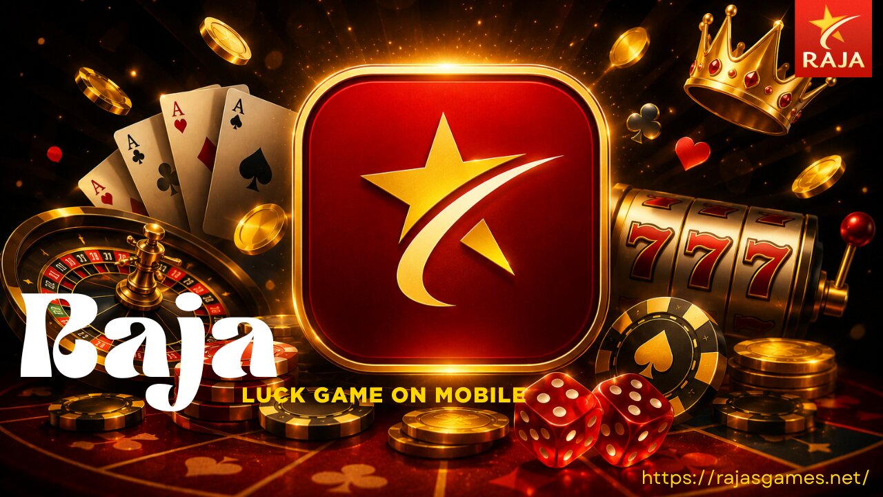 Raja Luck Game on Mobile: Win Anytime, Anywhere with Rajasgames